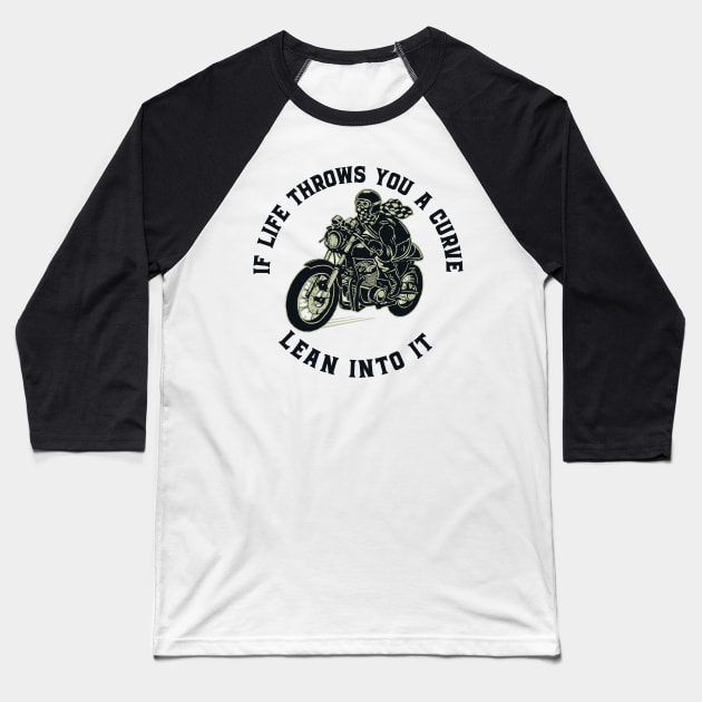 If life throws you a curve - lean into it Baseball T-Shirt by Graphic Duster